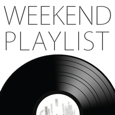 weekend playlist: 7.17